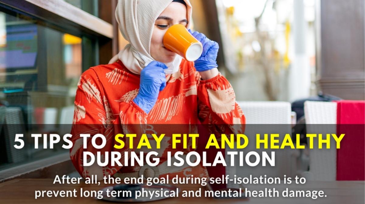Featured image for “5 tips to stay fit and healthy during isolation”